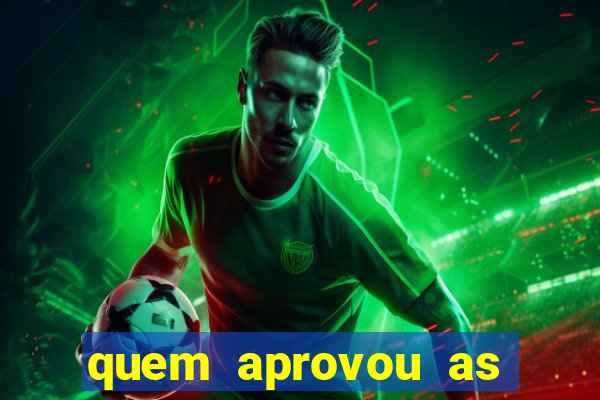 quem aprovou as bets no brasil